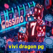 vivi dragon pg